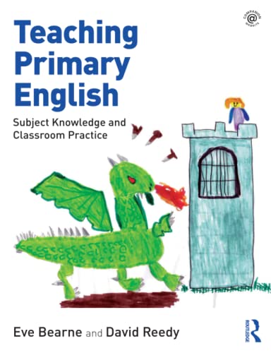 Teaching Primary English: Subject Knowledge and Classroom Practice (Paperback)