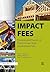 Impact Fees: Principles and Practice of Proportionate-Share Development Fees