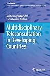 Multidisciplinary Teleconsultation in Developing Countries (TELe-Health) Multidisciplinary Teleconsultation in Developing Countries (TELe-Health)