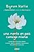 Una mente en paz consigo misma: Cuatro preguntas para liberar tu mente, abrir tu corazón y transformar por completo tu realidad (Spanish Edition)
