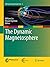 The Dynamic Magnetosphere (IAGA Special Sopron Book Series, 3)