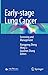 Early-stage Lung Cancer: Screening and Management