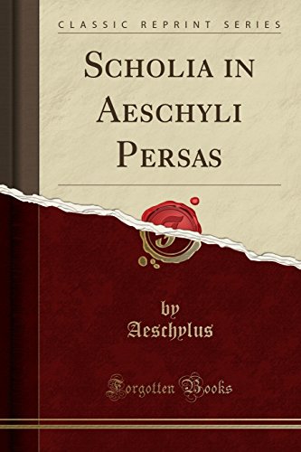 Scholia in Aeschyli Persas