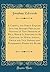 A Careful and Strict Enquiry Into the Modern Prevailing Notions of That Freedom of Will, Which Is Supposed to Be Essential to Moral Agency, Virtue and Vice, Reward and Punishment, Praise and Blame (Cl