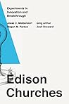 Edison Churches: Experiments in Innovation and Breakthrough
