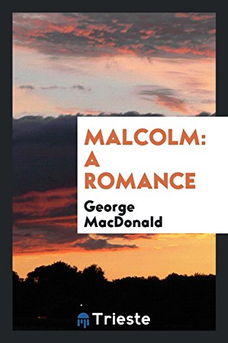 Malcolm: a romance