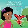 Life Lessons with Jasmin and Lady B.: Love Does Not Hurt