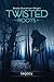 Legacy (Twisted Roots, #3)