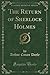 The Return of Sherlock Holmes (Classic Reprint)