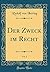 Der Zweck im Recht, Vol. 2 by Rudolf Von Ihering