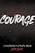 Uncommon Courage: Living Bo...