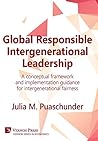 Global Responsible Intergenerational Leadership: A conceptual framework and implementation guidance for intergenerational fairness