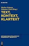 Text, Kontext, Klartext: Festschrift für Niklas Holzberg zum 70. Geburtstag (Göttinger Forum für Altertumswissenschaft. Beihefte N.F., 9) (German Edition)