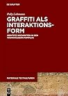 Graffiti als Interaktionsform: Geritzte Inschriften in den Wohnhäusern Pompejis (Materiale Textkulturen, 16) (German Edition)