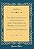 The Metamorphosis, or Golden Ass, and Philosophical Works, of Apuleius: Translated From the Original Latin (Classic Reprint)