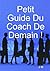 Petit Guide Du Coach De Dem...