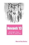 Nevaeh 13: Going in and Out