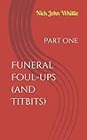 Funeral Foul-ups (and Titbits)