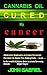 Cannabis Oil Cured MY Cance...