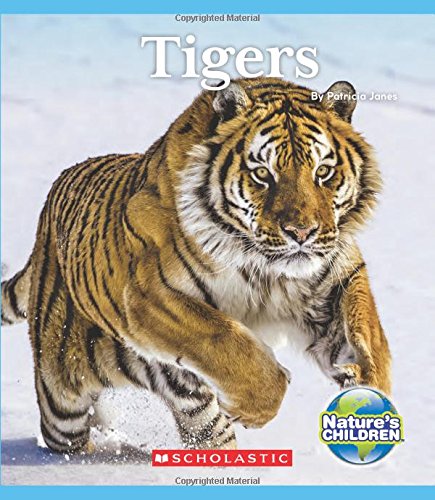 Tigers (Nature's Children) (Nature's Children, Fourth Series)