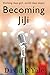Becoming JiJi by David R Yale