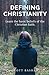 Defining Christianity: Lear...