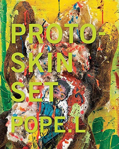 Pope.L: Proto-Skin Set (Paperback)