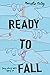 Ready to Fall: A Novel