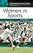 Women in Sports: A Reference Handbook (Contemporary World Issues)