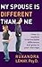 My Spouse Is Different Than Me by Ruxandra LeMay