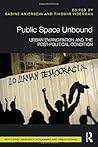 Public Space Unbound by Sabine Knierbein