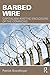 Barbed Wire: Capitalism and the Enclosure of the Commons
