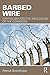 Barbed Wire: Capitalism and the Enclosure of the Commons