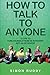 How To Talk To Anyone: 10 T...