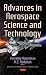 Advances in Aerospace Science and Technology (Mechanical Engineering Theory and Applications)