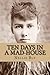 Ten Days in a Mad-House