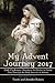 My Advent Journey 2017: Daily Challenges, Questions & Quotes to Guide You Through the Holy Season of Advent