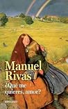 Que Me Quieres Amor?