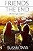Friends to the End: The Journey of a Lifetime