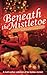 Beneath the Mistletoe