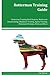 Rotterman Training Guide Rotterman Training Book Features: Rotterman Housetraining, Obedience Training, Agility Training, Behavioral Training, Tricks and More