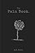 The Pain Book. by A.B. Rose