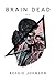 Brain Dead