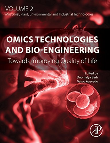 Omics Technologies and Bio-engineering: Volume 2: Towards Improving Quality of Life (Hardcover)