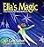 Ella's Magic: A Story from ...