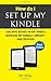 How Do I Set Up My Kindle, ...