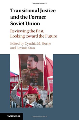 Transitional Justice and the Former Soviet Union: Reviewing the Past, Looking toward the Future (Hardcover)