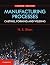Manufacturing Processes: Ca...