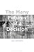 The Many Futures of a Decision