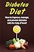Diabetes Diet: How to impro...